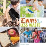 10 Ways to Create Less Waste