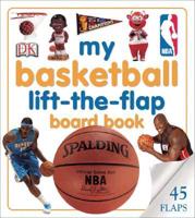 My Basketball Lift-the-Flap Board Book