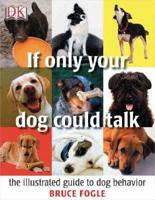 If Your Dog Could Talk--