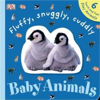 Fluffy, Snuggly, Cuddly Baby Animals