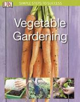 Simple Steps to Success: Vegetable Gardening