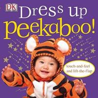 Dress Up Peekaboo! / [Written by Charlie Gardner ; Photography by Dave King]