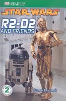 Star Wars. R2-D2 and Friends