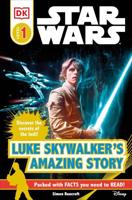 Star Wars. Luke Skywalker's Amazing Story