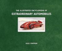 The Illustrated Encyclopedia of Extraordinary Automobiles