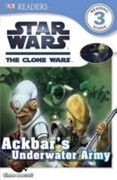 DK Readers L3: Star Wars: The Clone Wars: Ackbar's Underwater Army
