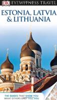 DK Eyewitness Travel Guide: Estonia, Latvia, and Lithuania