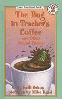 The Bug in Teacher's Coffee and Other School Poems