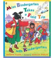 Miss Bindergarten Takes a Field Trip With Kindergarten