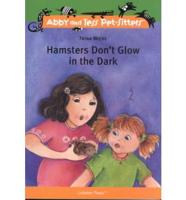 Hamsters Don't Glow in the Dark