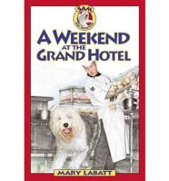 A Weekend at the Grand Hotel