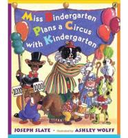 Miss Bindergarten Plans a Circus with Kindergarten