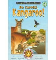 Be Careful, Kangaroo!