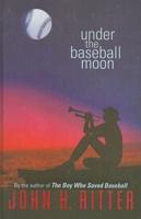 Under the Baseball Moon