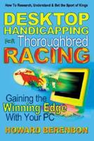 Desktop Handicapping for Thoroughbred Racing