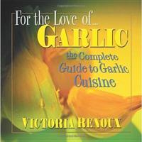 For the Love Of-- Garlic