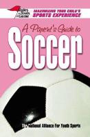 A PARENT'S GUIDE TO SOCCER