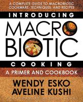 Introducing Macrobiotic Cooking