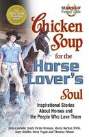 Chicken Soup for the Horse Lover's Soul