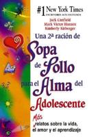 Sopa De Pollo Para El Alma Del Adolescente II