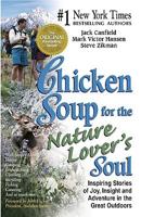 Chicken Soup for the Nature Lover's Soul