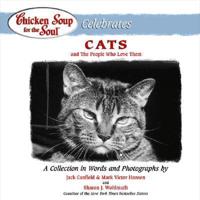 Chicken Soup for the Soul Celebrates Cats and the People Who Love Them