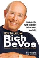 How to Be Like Rich DeVos