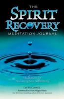 The Spirit Recovery Meditation Journal