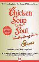 Chicken Soup for the Soul Healthy Living Series: Stress