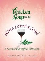 Chicken Soup for the Wine Lover's Soul