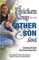 Chicken Soup for the Father & Son Soul
