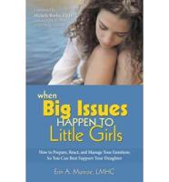 When Big Issues Happen to Little Girls