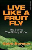 Live Like a Fruit Fly