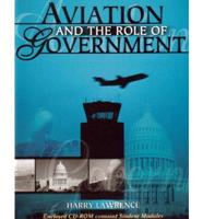 AVIATION AND THE ROLE OF GOVERNMENT W/ CD ROM