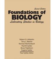 FOUNDATIONS OF BIOLOGY: LABORATORY STUDIES IN BIOLOGY