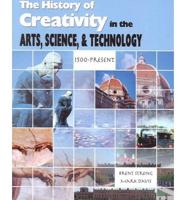 The History of Creativity in the Arts, Science and Technology