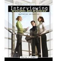 INTERVIEWING PRINCIPLES AND PRACTICES: APPLICATIONS AND EXERCISES