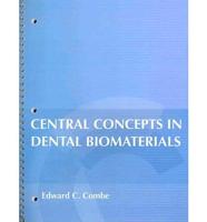 Central Concepts in Dental Biomaterials