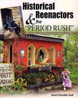 Historical Reenactors and the "Period Rush