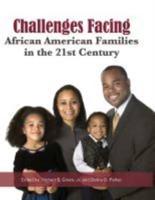 Challenges Facing African American Families in the 21st Century