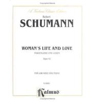 Woman&#39;s Life and Love (Frauenliebe Und Leben), Op. 42: Low Voice (German, English Language Edition), Octavo Size Book