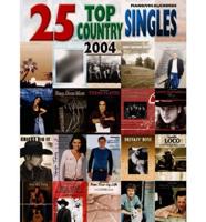 25 Top Country Singles 2004: Piano/Vocal/Chords