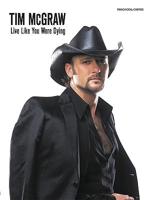 Tim McGraw -- Live Like You Were Dying