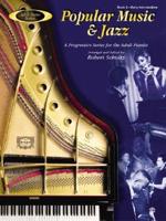 Adult Piano Popular Music &amp; Jazz, Bk 2: A Progressive Series for the Adult Pianist