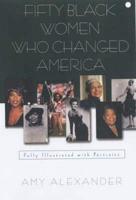 Fifty Black Women Who Changed America