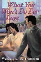 What You Won't Do for Love