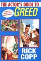 The Actors Guide to Greed
