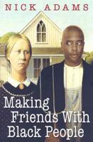 Making Friends With Black People