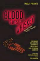Blood, Guts & Whiskey