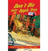 Don't Die Under the Apple Tree